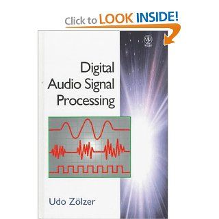 Digital Audio Signal Processing Udo Zölzer 9780471972266 Books