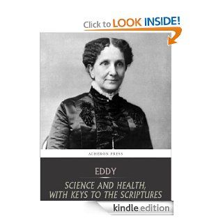 Science and Health, with Keys to the Scriptures eBook Mary Baker Eddy Kindle Store