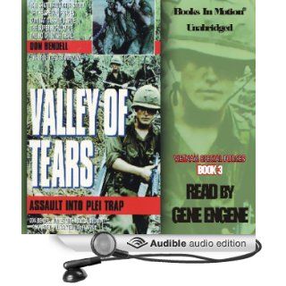 Valley of Tears Assault Into the Plei Trap Valley Vietnam Special Forces, Book 3 (Audible Audio Edition) Don Bendell, Gene Engene Books