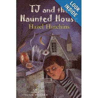 TJ and the Haunted House (Orca Young Readers) (9781551432625) Hazel Hutchins Books