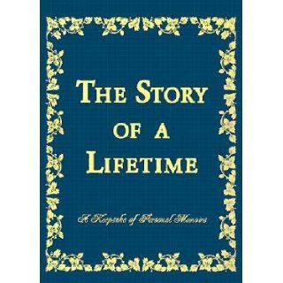 The Story of a Lifetime A Keepsake of Personal Memoirs [STORY OF A LIFETIME  OS] Stephen Pavuk Books