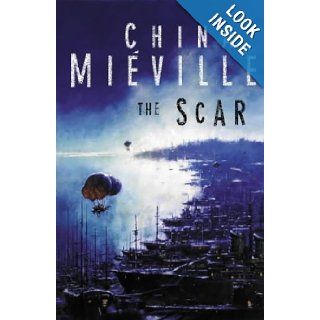The Scar China Mieville 9780333781746 Books