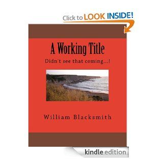 A Working Title eBook William Blacksmith Kindle Store