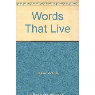 Words That Live Eastern Airlines Books