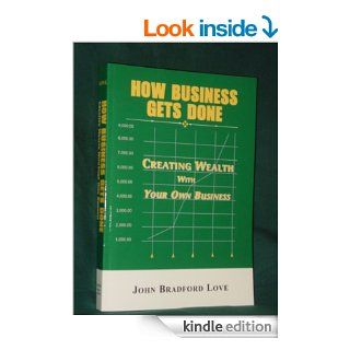 How Business Gets Done The Business Plan (How Business Gets Done/Creating Your Business Plan) eBook John Bradford  Love Kindle Store