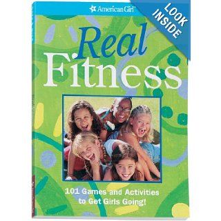 Real Fitness 100 Games to Get Girls Going (American Girl (Quality)) American Girl, Carol Yoshizumi 9781593691479 Books