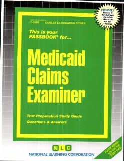 Medicaid Claims Examiner(Passbooks) (Career Examination Series  C 2691) Jack Rudman 9780837326917 Books