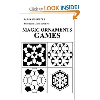 MAGIC ORNAMENTS GAMES Brainpower Game Series #1 Faraj Mekheter 9781420824469 Books