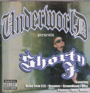Underworld 805 Presents Shorty J Music