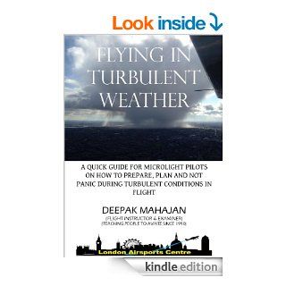 FLYING IN TURBULENT WEATHER (PRACTICAL FLYING TIPS FOR MICROLIGHT PILOTS) eBook Deepak Mahajan Kindle Store