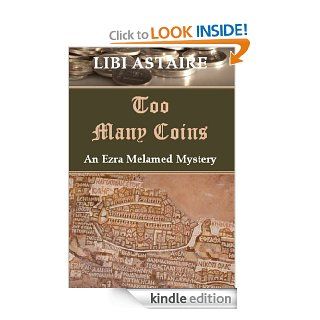 Too Many Coins An Ezra Melamed Mystery eBook Libi Astaire Kindle Store