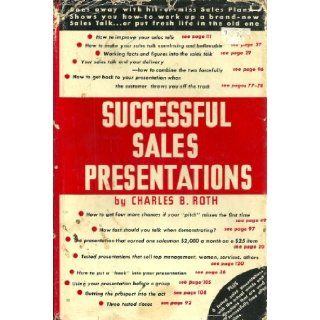 Successful Sales Presentations Charles B. Roth Books