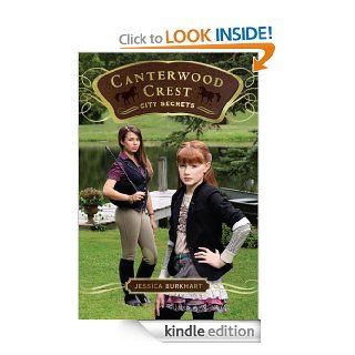 City Secrets (Canterwood Crest)   Kindle edition by Jessica Burkhart. Children Kindle eBooks @ .