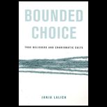 Bounded Choice  True Believers and Charismatic Cults