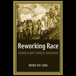 Reworking Race