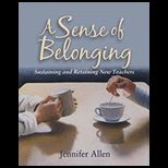 Sense of Belonging Sustaining and Retaining New Teachers
