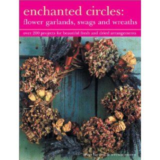 Enchanted Circles Flower Garlands, Swags and Wreaths Fiona Barnett 9781842158098 Books