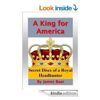 A King for America eBook James Baar Kindle Store