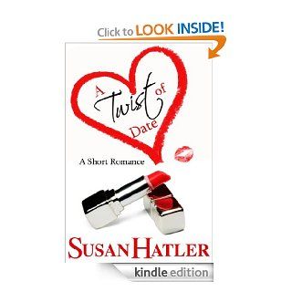 A Twist of Date (Better Date than Never) eBook Susan Hatler Kindle Store