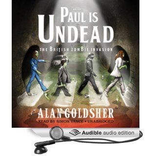 Paul Is Undead The British Zombie Invasion (Audible Audio Edition) Alan Goldsher, Simon Vance Books