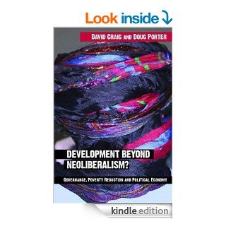 Development Beyond Neoliberalism? Governance, Poverty Reduction and Political Economy eBook Doug Porter Kindle Store