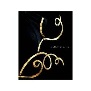 Calder Jewelry Alexander & Holton, eds., et al. ROWER 9780979795602 Books