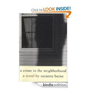 A Crime in the Neighborhood eBook Suzanne Berne Kindle Store