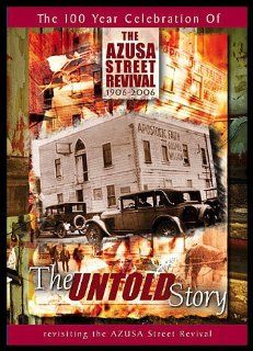 The Untold Story   Revisiting The Azusa Street Revival Matt Long, Leon Kennedy, Tim Storey Movies & TV