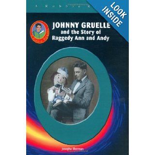 Johnny Gruelle (Robbie Readers) (9781584153597) Josepha Sherman Books