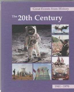The 20th Century, 1941 1970 (Great Events from History) Robert F. Gorman 9781587653377 Books