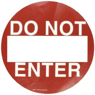 Brady 49801 17" Diameter B 819 Vinyl, White on Red Floor Safety Sign, Legend "Do Not Enter" Industrial Warning Signs