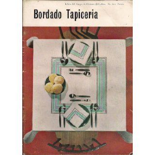 Bordado Tapiceria (Libro del Grupo de Costura   Cadena, Number 821) Limited J. & P. Coates Books