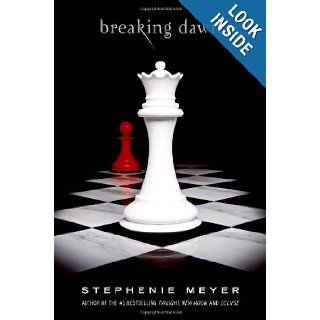 Breaking Dawn (The Twilight Saga, Book 4) Stephenie Meyer 9780316067928 Books