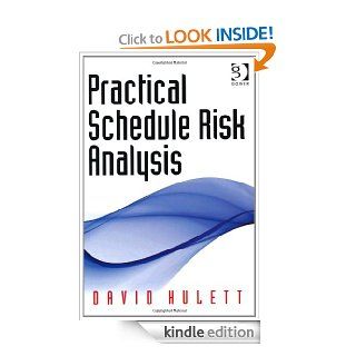 Practical Schedule Risk Analysis eBook David Hulett Kindle Store