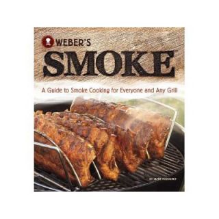 Weber's Smoke A Guide to Smoke Cooking for Everyone and Any Grill   Grill Accessories