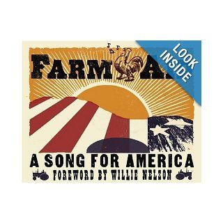 Farm Aid A Song for America Willie Nelson 9781594862854 Books