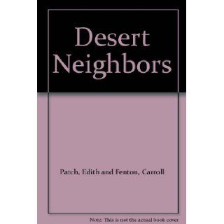 Desert Neighbors Edith and Fenton, Carroll Patch Books