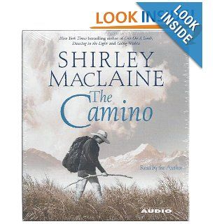 The Camino A Journey of the Spirit Shirley MacLaine Books