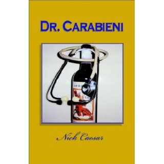 Dr. Carabieni Nick Caesar 9781401045500 Books