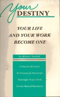 Your destiny Your life and your work become one Books