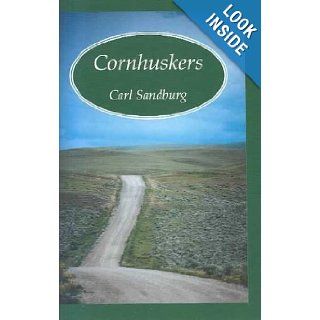 Cornhuskers Carl Sandburg 9780735103245 Books