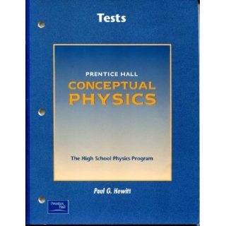 Conceptual Physics, Tests Paul G. Hewitt 9780130643483 Books
