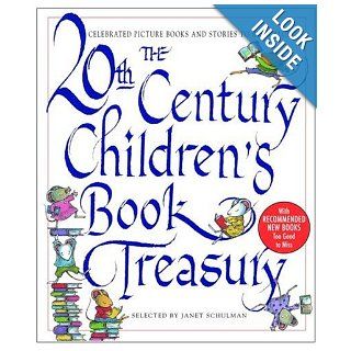 The 20th Century Children's Book Treasury Picture Books and Stories to Read Aloud Janet Schulman 9780679886471 Books