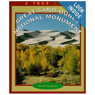 Great Sand Dunes National Monument (True Books National Parks) David Petersen Books