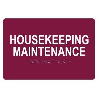 ADA Housekeeping Maintenance Braille Sign RRE 848 WHTonBRG Wayfinding  Business And Store Signs 