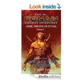 Scion of the Serpent Anok, Heretic of Stygia Volume I eBook J. Steven York Kindle Store