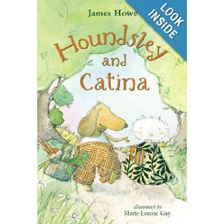 Houndsley and Catina James Howe, Marie Louise Gay 9780763624040 Books