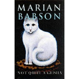 Not Quite a Geisha Marian Babson 9781841195964 Books