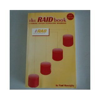 Raidbook, 6th Edition A Storage System Technology Handbook Paul Massiglia 9781573980289 Books