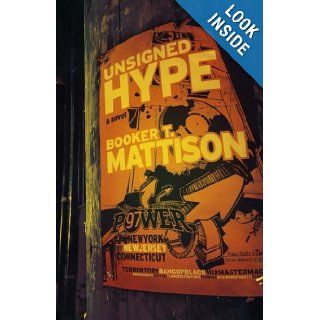 Unsigned Hype A Novel Booker T. Mattison 9780800733803 Books